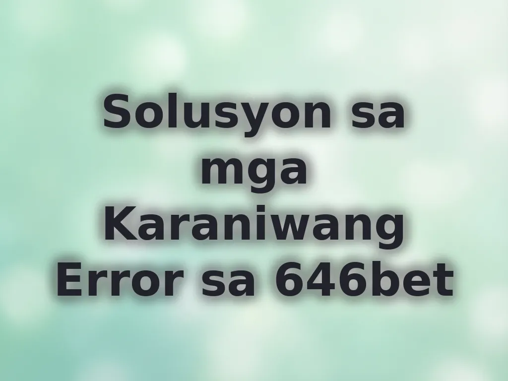 Technical fixes sa 646bet